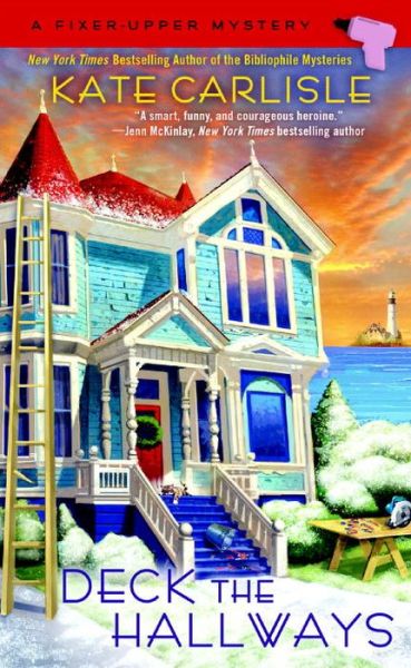 Cover for Kate Carlisle · Deck the Hallways - A Fixer-Upper Mystery (Paperback Book) [First edition. edition] (2016)