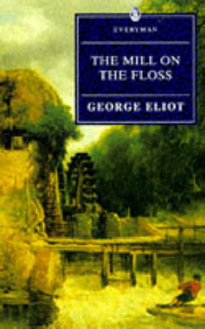 The mill on the Floss - George Eliot - Books - J.M. Dent - 9780460877220 - February 15, 1997