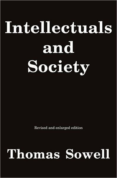 Intellectuals and Society: Revised and Expanded Edition - Thomas Sowell - Bøker - Basic Books - 9780465025220 - 6. mars 2012