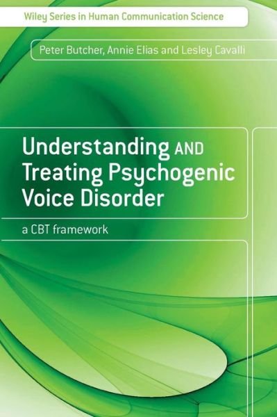 Cover for Butcher, Peter (Department of Psychotherapy) · Understanding and Treating Psychogenic Voice Disorder: A CBT Framework (Paperback Book) (2007)