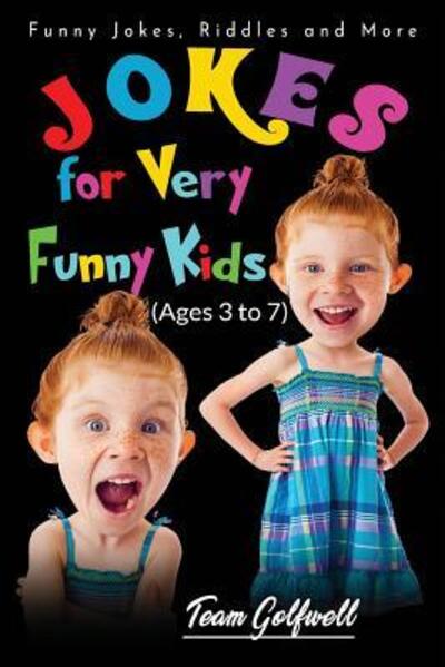 Jokes for Very Funny Kids Funny Jokes, Riddles and More - Team Golfwell - Książki - Pacific Trust Holdings Nz Ltd. - 9780473482220 - 10 czerwca 2019