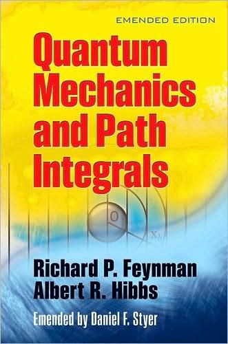 Cover for Richard P. Feynman · Quantam Mechanics and Path Integrals - Dover Books on Physics (Taschenbuch) [Emended Editon edition] (2010)