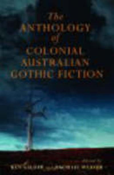 Cover for Ken Gelder · The Anthology Of Australian Colonial Gothic Fiction (Paperback Book) (2024)