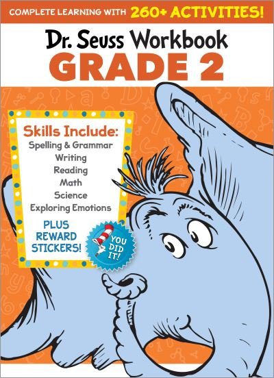 Cover for Dr. Seuss · Dr. Seuss Workbook: Grade 2: 260+ Fun Activities with Stickers and More! (Spelling, Phonics, Reading Comprehension, Grammar, Math, Addition &amp; Subtraction, Science) - Dr. Seuss Workbooks (Paperback Bog) (2022)