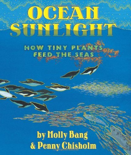 Cover for Penny Chisholm · Ocean Sunlight: How Tiny Plants Feed the Seas (Inbunden Bok) (2012)