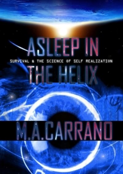 Cover for M. A. Carrano · Asleep in the Helix (Book) (2010)