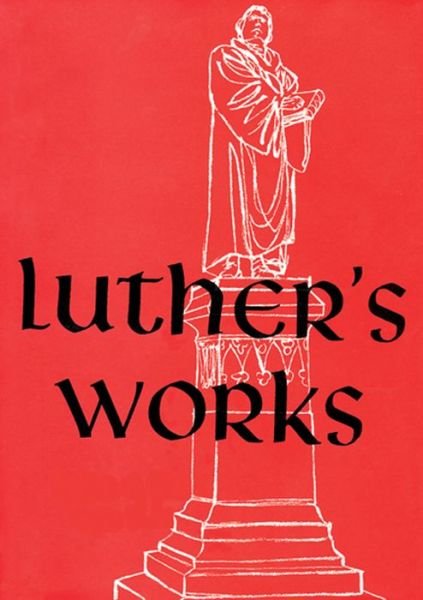 Cover for Martin H Bertram · Luther's Works, Volume 22 (Sermons on Gospel of St John Chapters 1-4) (Hardcover bog) (1957)