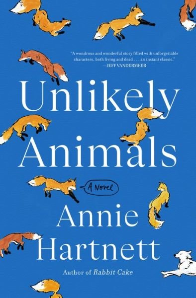 Cover for Annie Hartnett · Unlikely Animals: A Novel (Innbunden bok) (2022)