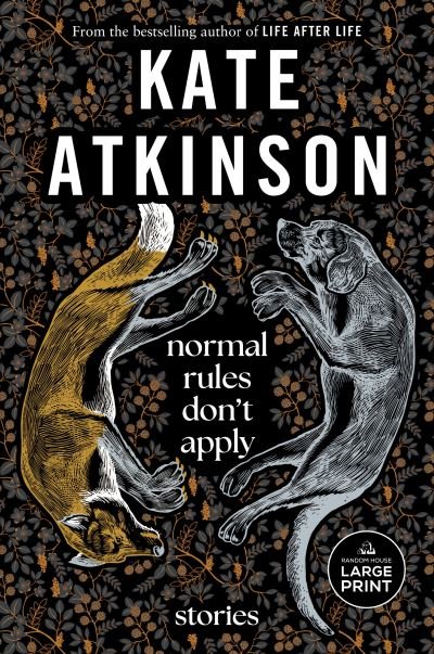 Cover for Kate Atkinson · Normal Rules Don't Apply (Buch) (2023)