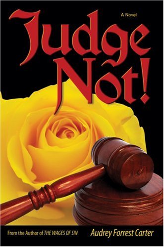 Cover for Audrey Carter · Judge Not! (Hardcover Book) (2006)