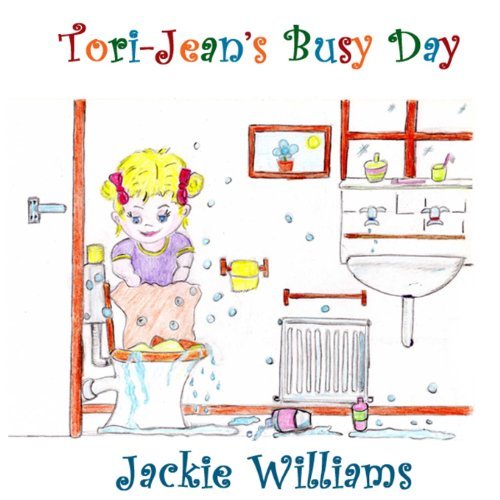 Cover for Jackie Williams · Tori-jean's Busy Day (Tori-jean No!) (Volume 1) (Taschenbuch) (2012)