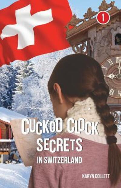 Cover for Karyn Collett · Cuckoo Clock Secrets in Switzerland (Paperback Book) (2016)