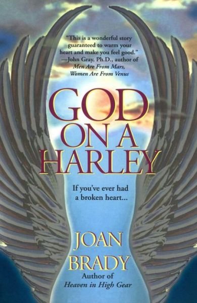 God on a Harley: A Spiritual Fable - Joan Brady - Książki - Atria Books - 9780671536220 - 1 lipca 1997