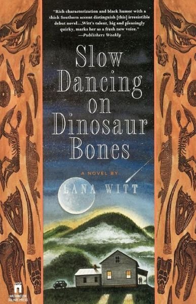 Slow Dancing on Dinosaur Bones: a Novel - Lana Witt - Bøker - Scribner - 9780671891220 - 1. september 1997