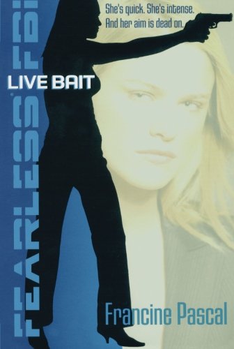 Cover for Francine Pascal · Live Bait (Fearless Fbi) (Pocketbok) (2005)