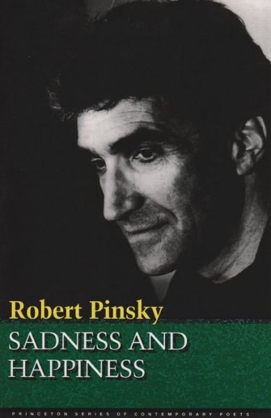 Cover for Robert Pinsky · Sadness and Happiness: Poems by Robert Pinsky - Princeton Series of Contemporary Poets (Pocketbok) (1975)