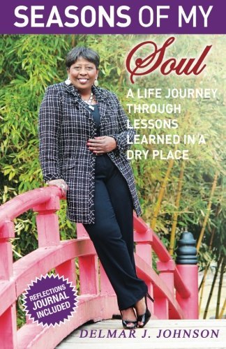 Cover for Delmar J. Johnson · Seasons of My Soul: a Life Journey Through Lessons Learned in a Dry Place (Pocketbok) (2014)