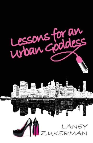 Cover for Laney Zukerman · Lessons for an Urban Goddess (Paperback Book) (2015)