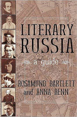 Cover for Rosamund Bartlett · Literary Russia: A Guide (Inbunden Bok) (2007)