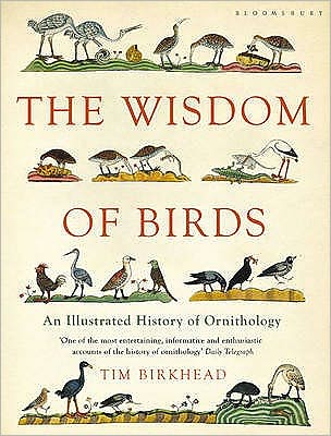 Cover for Tim Birkhead · The Wisdom of Birds: An Illustrated History of Ornithology (Paperback Book) (2011)