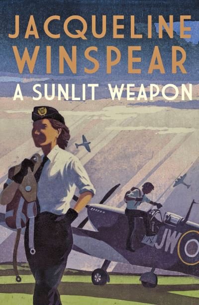Cover for Jacqueline Winspear · A Sunlit Weapon: The thrilling wartime mystery - Maisie Dobbs (Innbunden bok) (2022)