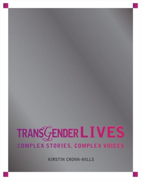 Cover for Kirstin Cronn-mills · Transgender Lives: Complex Stories, Complex Voices (Hardcover Book) (2014)