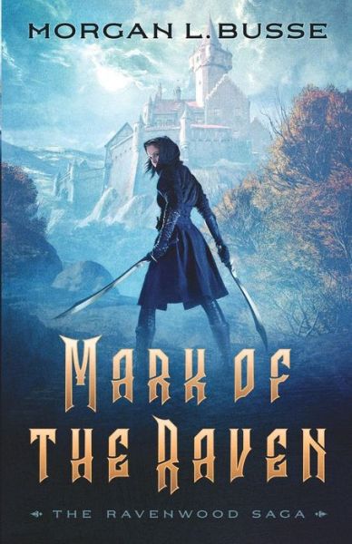 Cover for Morgan L. Busse · Mark of the Raven (Taschenbuch) (2018)