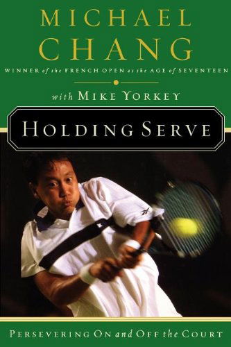 Cover for Michael Chang · Holding Serve: Persevering on and off the Court (Pocketbok) (2008)