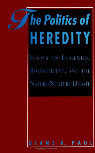 Cover for Diane B. Paul · The Politics of Heredity: Essays on Eugenics, Biomedicine, and the Nature-nurture Debate (Suny Series in Philosophy and Biology) (Suny Series, Philosophy &amp; Biology) (Paperback Book) [N edition] (1998)