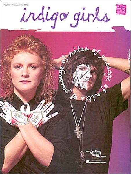 "Indigo Girls": Rites of Passage - Piano, Vocal, Guitar - Indigo Girls - Bøger - Hal Leonard Corporation - 9780793517220 - 1. september 1993