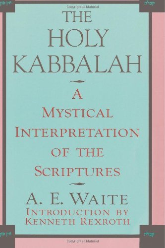 Cover for Arthur Edward Waite · The Holy Kabbalah: A Mystical Interpretation of the Scriptures (Paperback Book) [New edition] (1982)