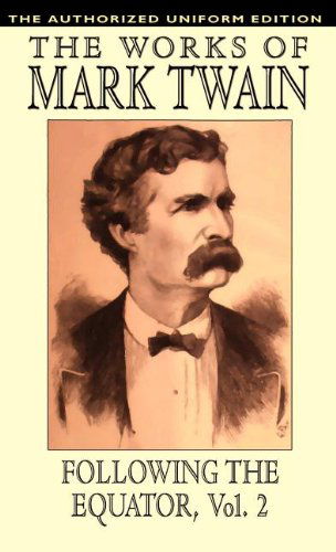 Samuel Clemens · Following the Equator, Vol.2: the Authorized Uniform Edition (Hardcover Book) (2024)