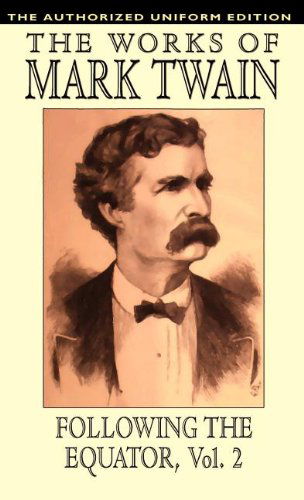 Cover for Samuel Clemens · Following the Equator, Vol.2: the Authorized Uniform Edition (Gebundenes Buch) (2024)