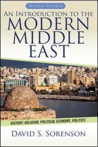 Cover for David S. Sorenson · An Introduction to the Modern Middle East: History, Religion, Political Economy, Politics (Paperback Book) (2013)