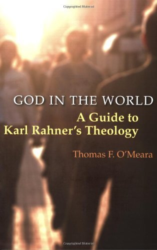 Cover for Thomas O'meara · God in the World: a Guide to Karl Rahner's Theology (Paperback Book) (2007)