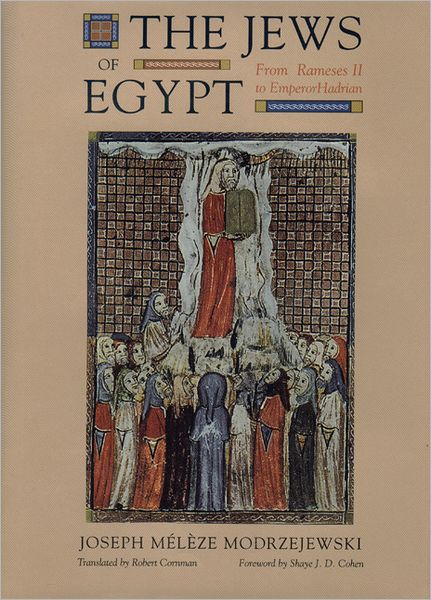 Cover for Joseph Meleze Modrzejewski · The Jews of Egypt: from Ramses II to Emperor Hadrian (Gebundenes Buch) [1st English Ed edition] (1995)