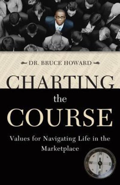 Cover for Bruce D. Howard · Charting the Course (Paperback Bog) (2008)