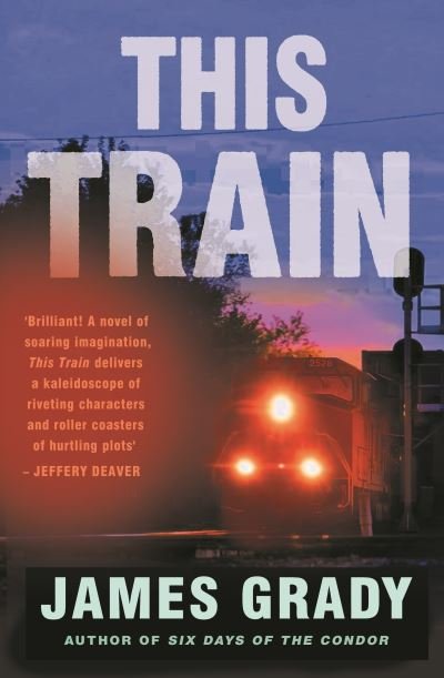 Cover for James Grady · This Train (Paperback Book) (2022)