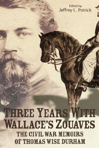 Cover for Jeffrey L. Patrick · Three Years with Wallace's Zouaves (Hardcover Book) (2003)