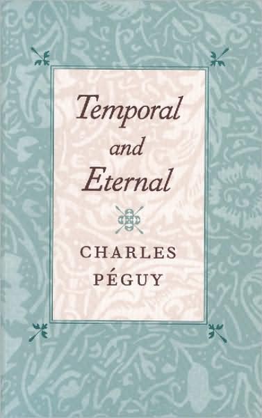 Cover for Charles Peguy · Temporal &amp; Eternal (Paperback Book) (2001)