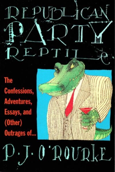 Cover for P. J. O'rourke · Republican Party Reptile (Paperback Bog) (1995)