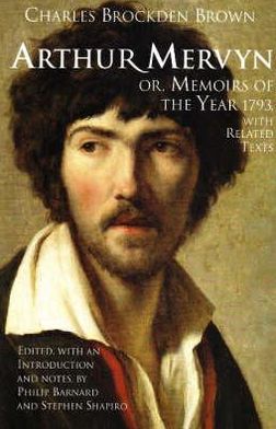 Arthur Mervyn; or, Memoirs of the Year 1793: With Related Texts - Charles Brockden Brown - Książki - Hackett Publishing Co, Inc - 9780872209220 - 15 marca 2008