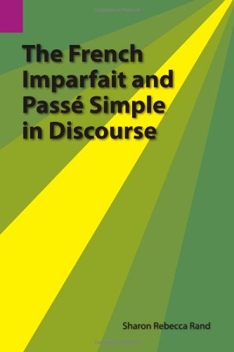 Cover for Sharon R. Rand · The French Imparfait and Passé Simple in Discourse (Sil International and the University of Texas at Arlington Publications in Linguistics, Vol.116) (Paperback Book) (1993)