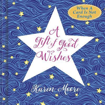 Cover for Karen Moore · A Gift of Good Wishes (Hardcover Book) (2016)