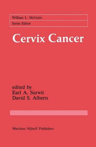 Cover for Earl a Surwit · Cervix Cancer - Cancer Treatment and Research (Hardcover bog) (1987)