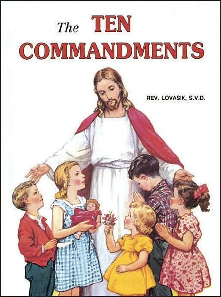 The Ten Commandments - Lawrence G. Lovasik - Livres - Catholic Book Publishing Corp - 9780899422220 - 1979