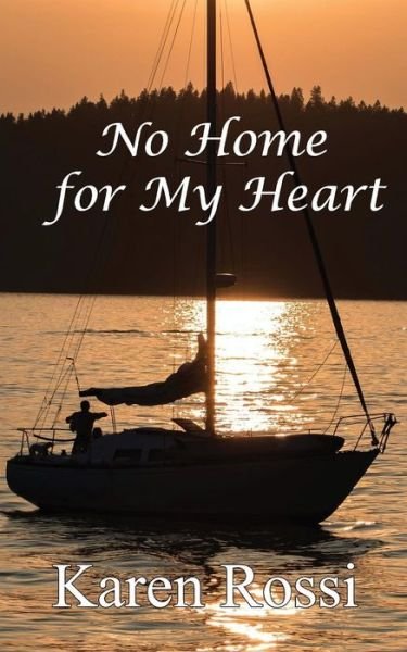 Cover for Karen Rossi · No Home for My Heart (Paperback Book) (2017)