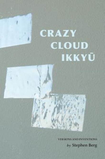 Cover for Stephen Berg · Crazy Cloud Ikkyu: Versions and Inventions (Paperback Book) (2014)