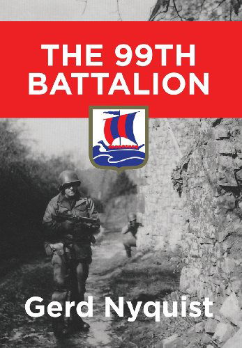 Cover for Gerd Nyquist · The 99th Battalion (Inbunden Bok) (2014)