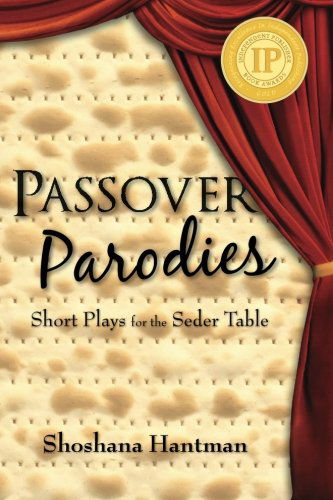 Cover for Shoshana Hantman · Passover Parodies: Short Plays for the Seder Table (Paperback Book) (2014)